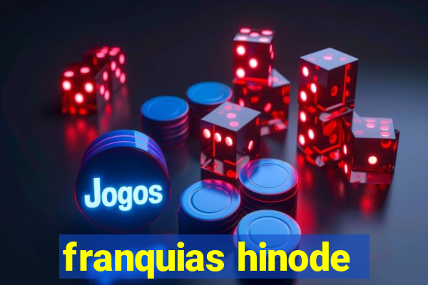 franquias hinode